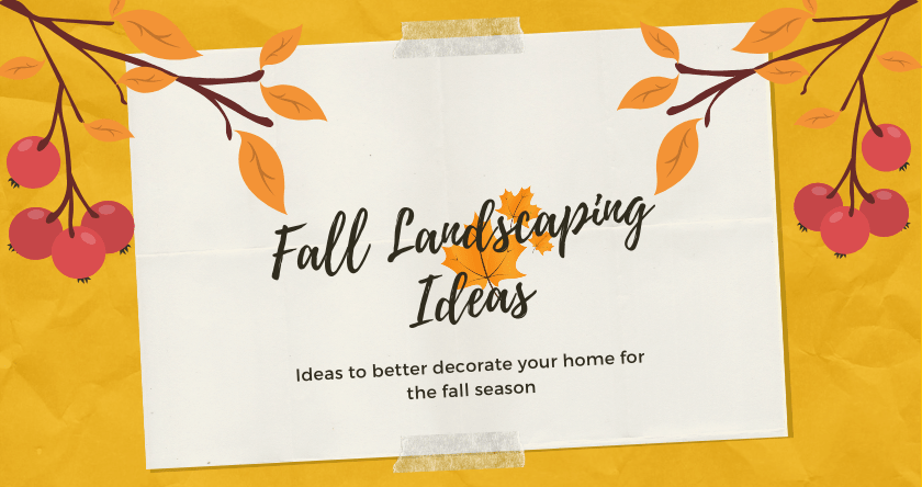 10 Awesome Fall Landscaping Ideas