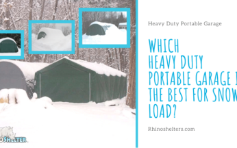 Which heavy duty Portable Garage is the best for Snow Load